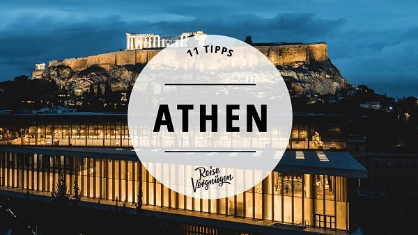 Athen Tipps Griechenland