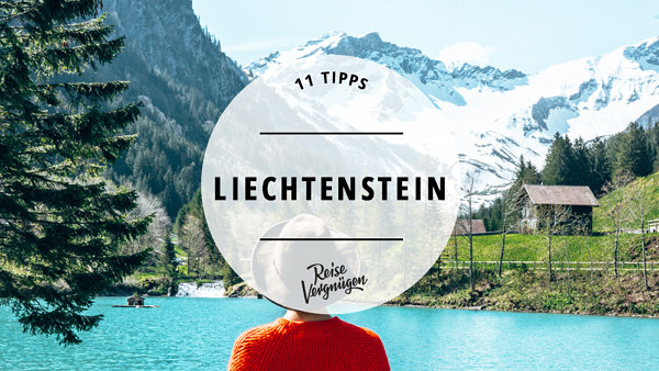 Liechtenstein Reisetipps