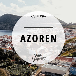 Azoren Tipps, Portugal