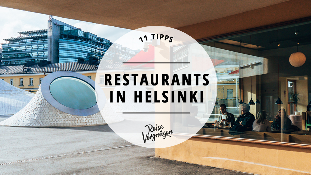 11 leckere Restaurants in Helsinki, die du probieren musst Reisevergnügen