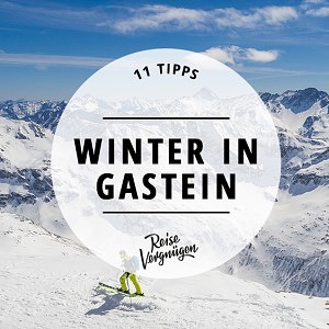 Winter Gasteinertal Tipps