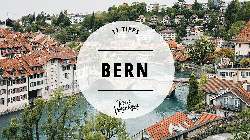 Bern Schweiz Tipps