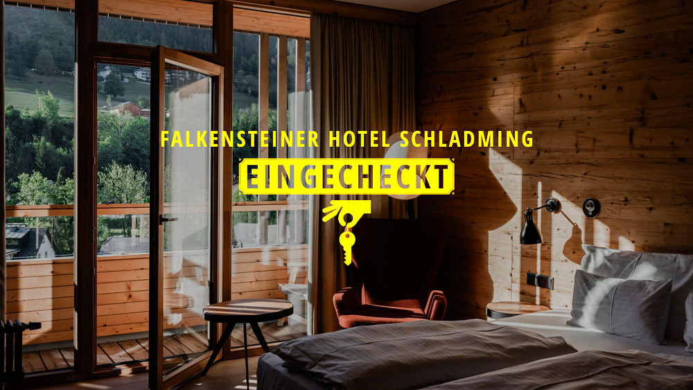 Eingecheckt Falkensteiner Hotel Schladming