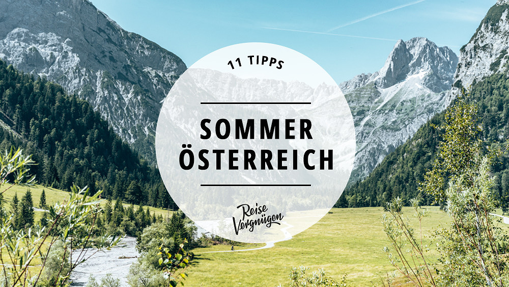 österreich sommer, tipps, guide