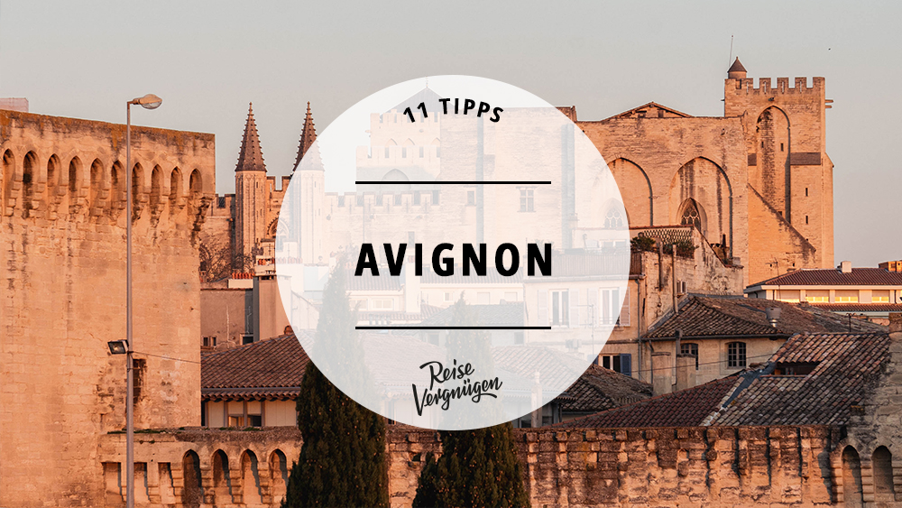 Tipps Avignon Frankreich