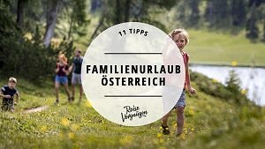 Familienurlaub Österreich