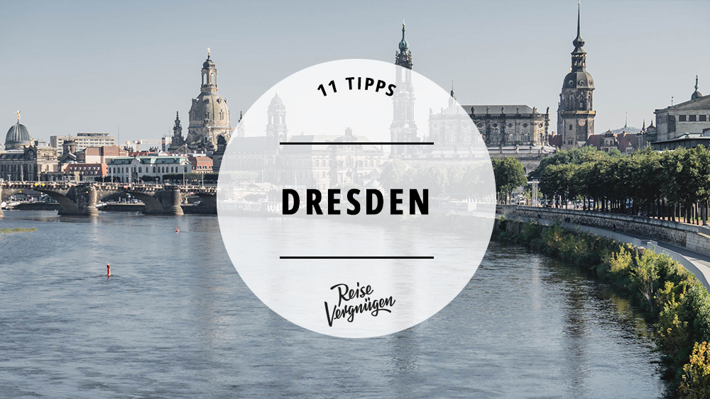 Dresden Tipp Kurztrip