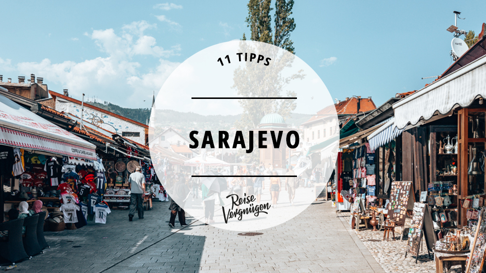 Sarajevo Tipps Bosnien