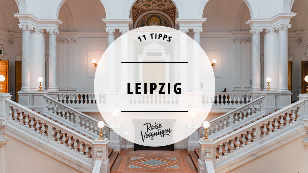 Leipzig Tipps