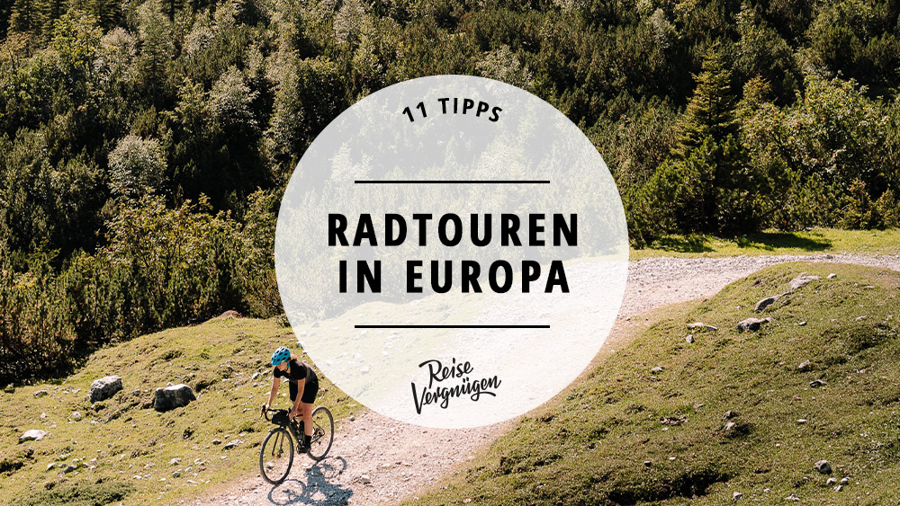 #11 schöne Radtouren durch Europa
