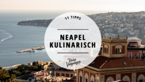 Tipps, Neapel kulinarisch, Tipps Neapel, Sonja Koller