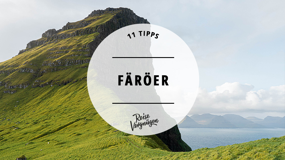 #Paradies für Outdoor-Fans – 11 Tipps für die Färöer
