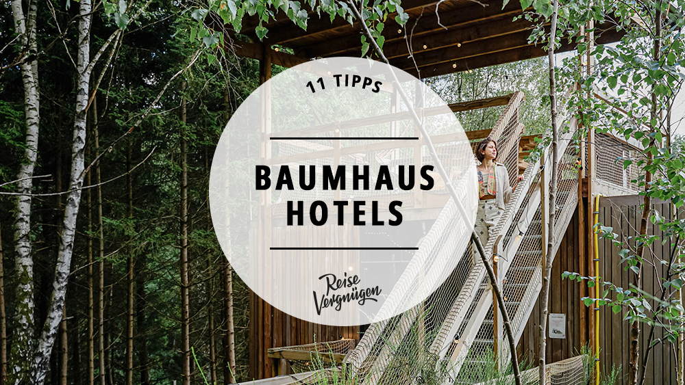 #11 schöne & nachhaltige Baumhaushotels in Europa