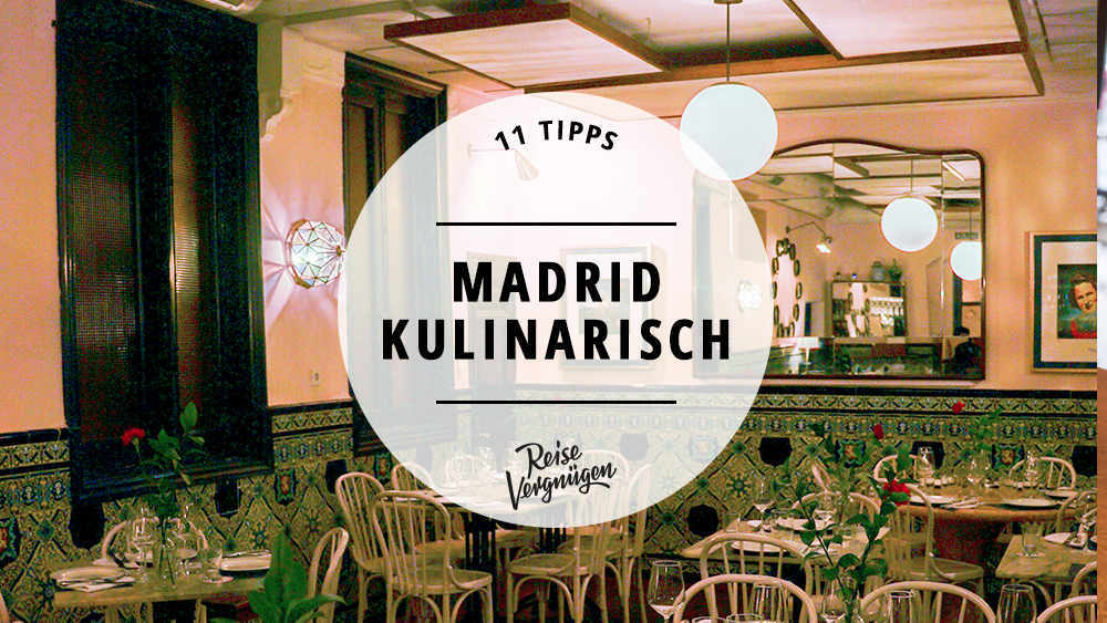 #11 tolle Cafés, Bars und Restaurants in Madrid