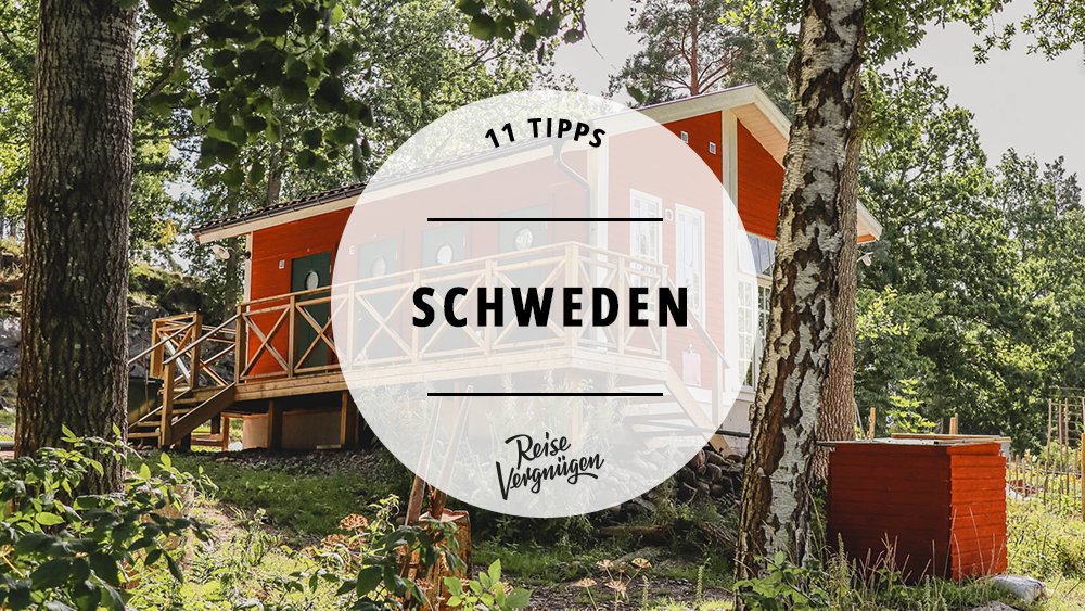 #11 Tipps für deinen Urlaub in Schweden