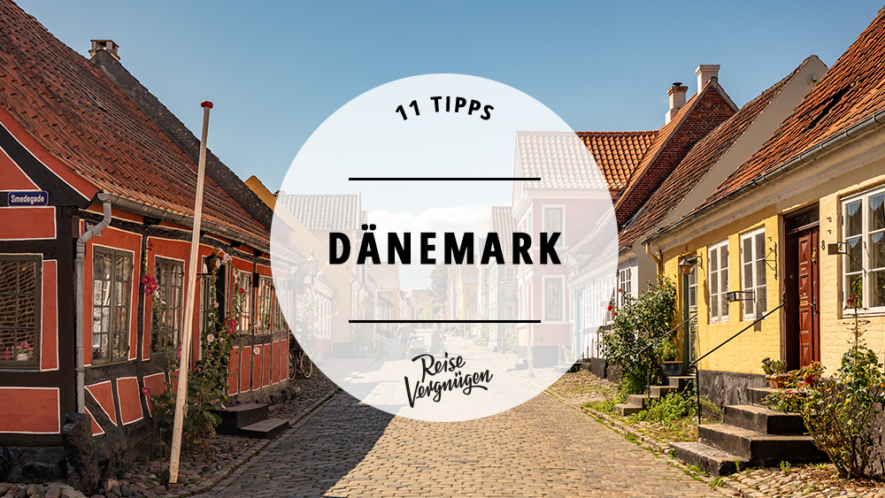 #11 Highlights für deinen Urlaub in Dänemark