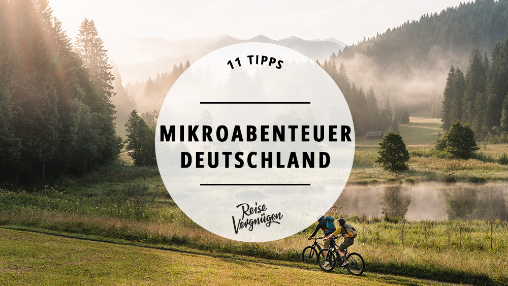 #11 Mikroabenteuer, die du in Deutschland erleben kannst